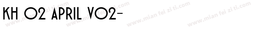 Kh 02 April V02字体转换